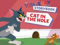 Mchezo The Tom and Jerry Show Storybook Cat in the Hole