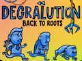 Mchezo Degralution buck to roots