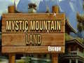 Mchezo Mystic Mountain Land Escape