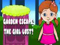 Mchezo Garden Escape: The Girl Lost?