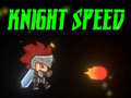 Mchezo Knight Speed