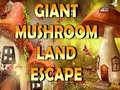Mchezo Giant Mushroom Land Escape