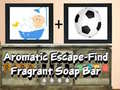 Mchezo Aromatic escape find fragrant soap bar