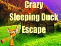 Mchezo Crazy Sleeping Duck Escape
