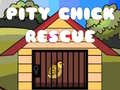 Mchezo Pity Chick Rescue