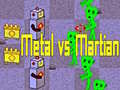 Mchezo Metal vs Martian