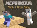 Mchezo MCParkour Noob & Noob Baby