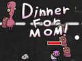 Mchezo Dinner for Mom