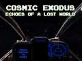 Mchezo Cosmic Exodus: Echoes of A Lost World