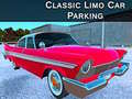 Mchezo Classic Limo Car Parking