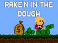 Mchezo Rake'n in the Dough