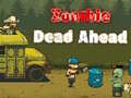 Mchezo Zombie Dead Ahead