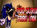 Mchezo Too Slow Fran Mix