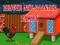 Mchezo Rescue The rooster Family