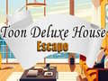 Mchezo Toon Deluxe House Escape