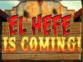 Mchezo El Hefe is Coming