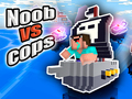 Mchezo Noob vs Cops