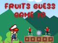 Mchezo Fruits Guess Game2D