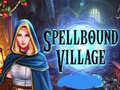 Mchezo Spellbound Village