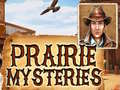 Mchezo Prairie Mysteries