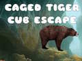 Mchezo Caged Tiger Cub Escape