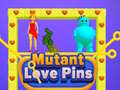 Mchezo Mutant Love Pins