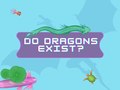 Mchezo Do Dragons Exist
