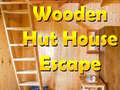 Mchezo Wooden Hut House Escape