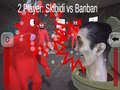 Mchezo 2 Player: Skibidi vs Banban