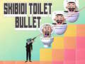Mchezo Skibidi Toilet Bullet