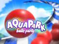 Mchezo Aquapark Balls Party