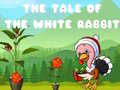 Mchezo The Tale of the White Rabbit