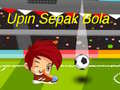 Mchezo Upin Ipin Sepak Bola