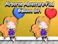 Mchezo Airborne Adventure Find Balloon Girl