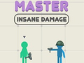Mchezo Master Insane Damage