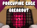 Mchezo Porcupine Cage Breakout