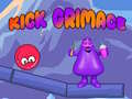 Mchezo Kick Grimace