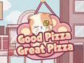 Mchezo Good Pizza,Great Pizza
