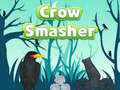 Mchezo Crow Smasher