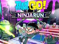 Mchezo Teen Titans Go!: Ninjarun