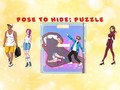 Mchezo Pose To Hide Puzzle