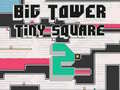 Mchezo Big Tower Tiny Square 2