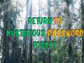 Mchezo Return To Mysterious Password Forest