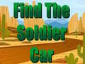 Mchezo Find The Soldier Car 