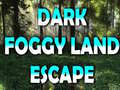Mchezo Dark Foggy Land Escape