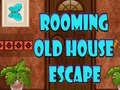 Mchezo Rooming Old House Escape