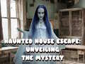 Mchezo Haunted House Escape: Unveiling the Mystery