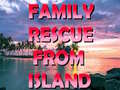 Mchezo Family Rescue From Island