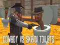 Mchezo Cowboy vs Skibidi Toilets