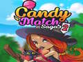 Mchezo Candy Match Sagas 2